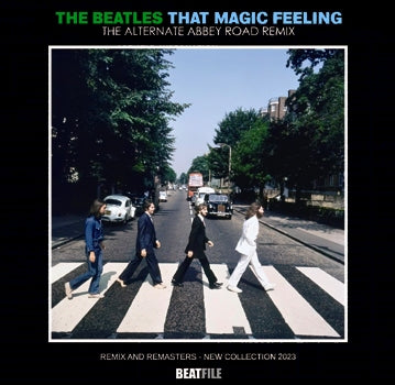 THE BEATLES - THAT MAGIC FEELING: THE ALTERNATE ABBEY ROAD REMIX