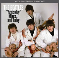 BEATLES - "YESTERDAY" MIXES...AND TODAY : A COLLECTION OF THE BEATLES ALTERNATE MIXES