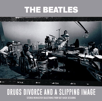 THE BEATLES - DRUGS DIVORCE AND A SLIPPING IMAGE (1CDR)