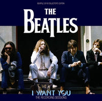 THE BEATLES - I WANT YOU: THE RECORDING SESSIONS (1CDR)