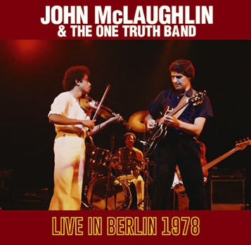 JOHN McLAUGHLIN & THE ONE TRUTH BAND - LIVE IN BERLIN 1978 (1CDR)