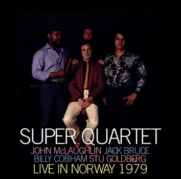 SUPER QUARTET (McLauglin,Bruce,Cobham,Goldberg) - LIVE IN NORWAY 1979 (2CDR)