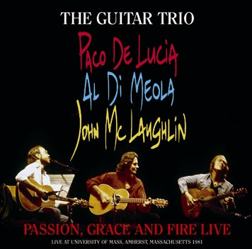 THE GUITAR TRIO - PASSION, GRACE AND FIRE LIVE