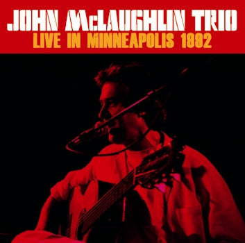 JOHN McLAUGHLIN TRIO - LIVE IN MINNEAPOLIS 1992