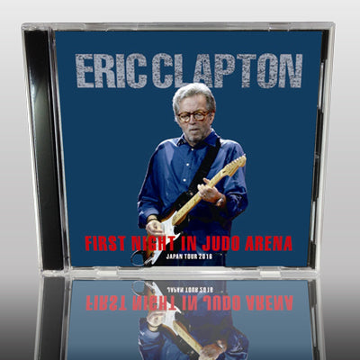 ERIC CLAPTON - FIRST NIGHT IN JUDO ARENA