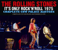 ROLLING STONES - IT'S ONLY ROCK'N'ROLL 1975: COMP. COW PALACE MASTERS