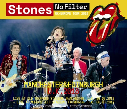 ROLLING STONES - NO FILTER TOUR 2018: MANCHESTER & EDINBURGH, U.K.