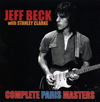 JEFF BECK with STANLEY CLARKE - COMPLETE PARIS MASTERS (1CDR)