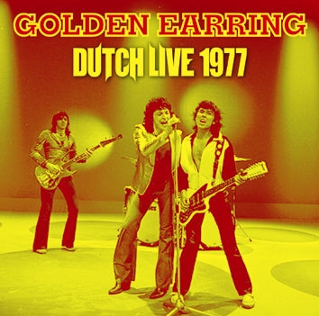 GOLDEN EARRING - DUTCH LIVE 1977 (2CDR)