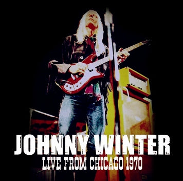 JOHNNY WINTER - LIVE FROM CHICAGO 1970 (1CDR)