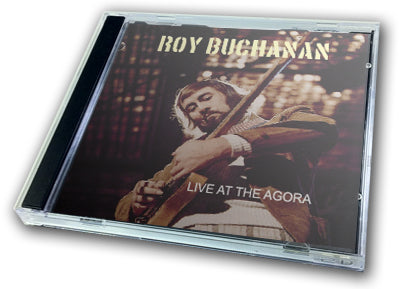 ROY BUCHANAN - LIVE AT THE AGORA
