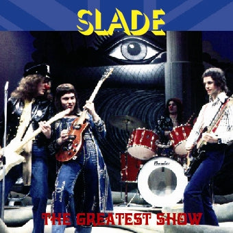 SLADE - THE GREATST SHOW