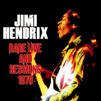 JIMI HENDRIX - RARE LIVE AND SESSIONS 1970