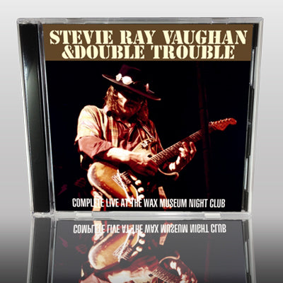 STEVIE RAY VAUGHAN - COMPLETE LIVE AT THE WAX MUSEUM NIGHT CLUB