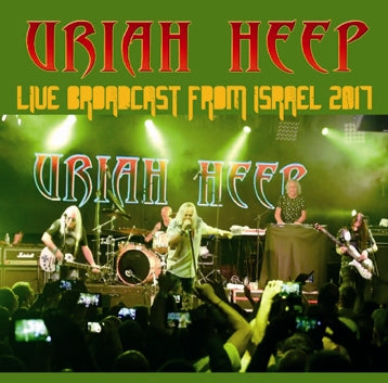 URIAH HEEP - LIVE BROADCAST FROM ISRAEL 2017