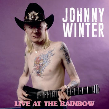 JOHNNY WINTER - LIVE AT THE RAINBOW