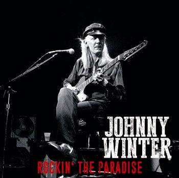 JOHNNY WINTER - ROCKIN' THE PARADISE