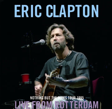 ERIC CLAPTON - LIVE FROM ROTTERDAM (2CDR)