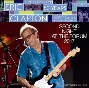 ERIC CLAPTON - SECOND NIGHT AT THE FORUM 2017