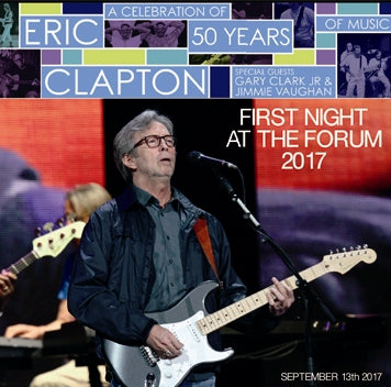 ERIC CLAPTON - FIRST NIGHT AT THE FORUM 2017