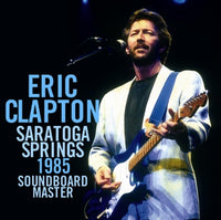 ERIC CLAPTON - SARATOGA SPRINGS 1985: SOUNDBOARD MASTER (2CDR)