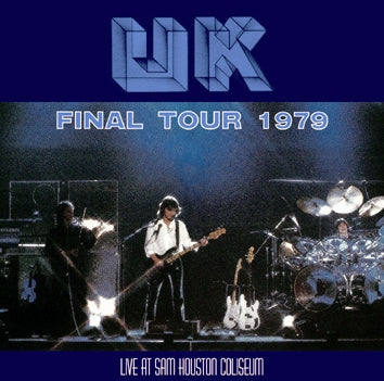 U.K. - FINAL TOUR 1979 - LIVE AT SAM HOUSTON COLISEUM (1CDR)