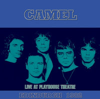 CAMEL - EDINBURGH 1982 : LIVE AT PLAYHOUSE THEATRE (2CDR)