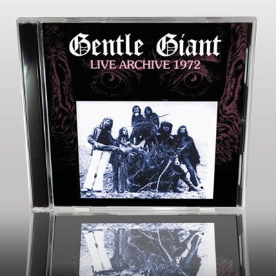 GENTLE GIANT - LIVE ARCHIVE 1972