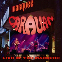 CARAVAN - LIVE AT THE MARQUEE