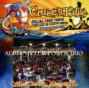 ADRIAN BELEW POWER TRIO - CRUISE TO THE EDGE 2018