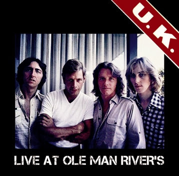 U.K. - LIVE AT OLE MAN RIVER'S