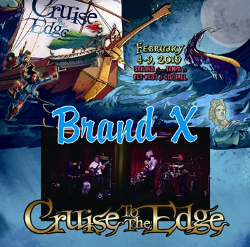 BRAND X - CRUISE TO THE EDGE 2019(2CDR)