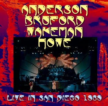 ANDERSON, BRUFORD, WAKEMAN, HOWE - LIVE IN SAN DIEGO 1989 (2CDR)