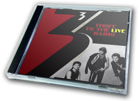 THREE - THREE TO THE LIVE RADIO