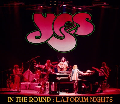 YES - IN THE ROUND: L.A. FORUM NIGHTS