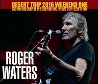 ROGER WATERS - DESERT TRIP 2016 WEEKEND ONE-SOUNDBOARD EDITION