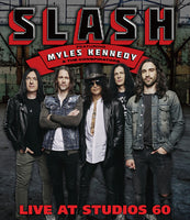 SLASH Featuring MYLES KENNEDY AND THE CONSPIRATORS - LIVE AT STUDIOS 60 (1BDR)