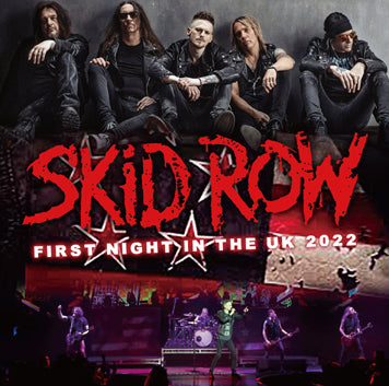 SKID ROW - FIRST NIGHT IN THE UK 2022 (1CDR)