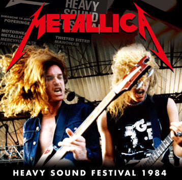 METALLICA - HEAVY SOUND FESTIVAL 1984