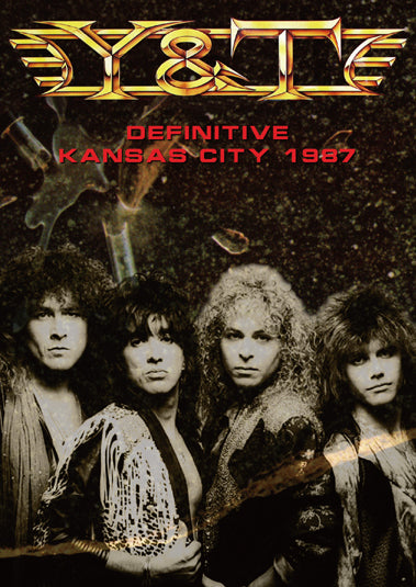 Y & T - DEFINITIVE KANSA CITY 1987