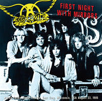 AEROSMITH - FIRST NIGHT WITH MIRRORS