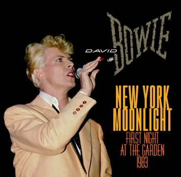 DAVID BOWIE - NEW YORK MOONLIGHT : FIRST NIGHT AT THE GARDEN 1983(2CDR)