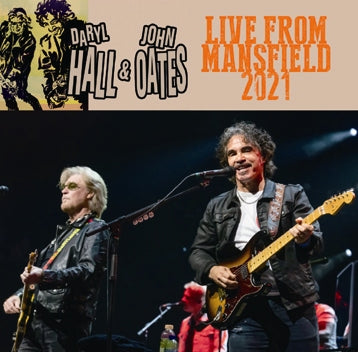 HALL & OATES - LIVE FROM MANSFIELD 2021 (2CDR)