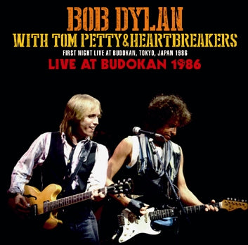 BOB DYLAN with TOM PETTY & THE HEARTBREAKERS - LIVE AT BUDOKAN 1986 (2CDR)