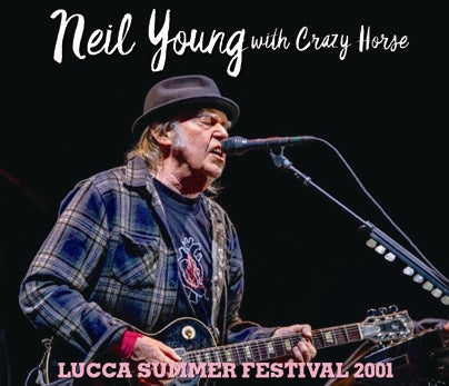 NEIL YOUNG with CRAZY HORSE - LUCCA SUMMER FESTIVAL 2001 (3CDR)