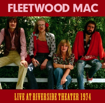 FLEETWOOD MAC - LIVE AT RIVERSIDE THEATER 1974 (2CDR)