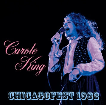 CAROLE KING - CHICAGOFEST 1982 (2CDR)