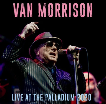 VAN MORRISON - LIVE AT THE PALLADIUM 2020 (2CDR)