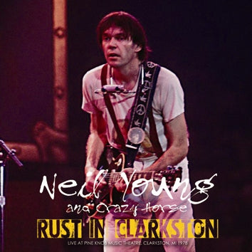 NEIL YOUNG and CRAZY HORSE - RUST IN CLARKSTON (2CDR)
