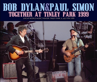 BOB DYLAN & PAUL SIMON - TOGETHER AT TINLEY PARK 1999 (3CDR)